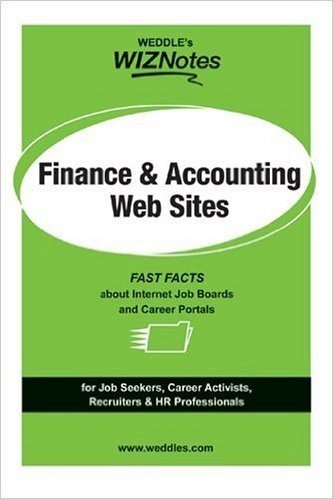 Weddle's Wiznotes: Finance & Accounting Web-Sites: Fast Facts about Internet Job Boards and Career Portals