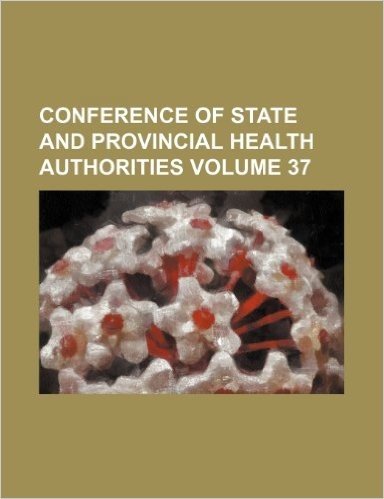 Conference of State and Provincial Health Authorities Volume 37 baixar
