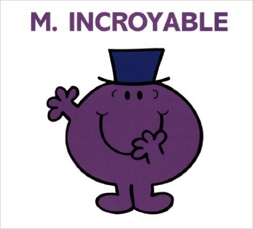 Monsieur Incroyable (Collection Monsieur Madame) (French Edition)
