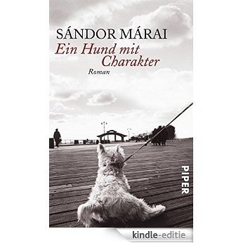 Ein Hund mit Charakter: Roman (German Edition) [Kindle-editie]