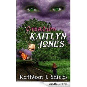 The Creation of Kaitlyn Jones (English Edition) [Kindle-editie]