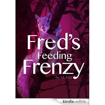 Fred's Feeding Frenzy (English Edition) [Kindle-editie]