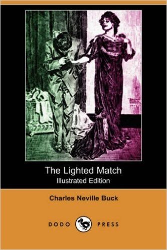 The Lighted Match (Illustrated Edition) (Dodo Press)