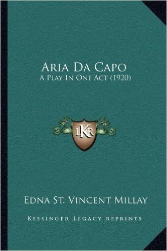 Aria Da Capo: A Play in One Act (1920)