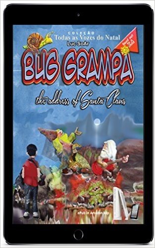 Bug Grampa - Papai Noel via Google: Coleção todas as vozes do natal (Aventuras de Bug Grampa Livro 4)