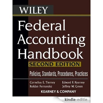 Federal Accounting Handbook: Policies, Standards, Procedures, Practices [Kindle-editie]