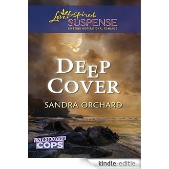 Deep Cover (Mills & Boon Love Inspired Suspense) (Undercover Cops, Book 1) [Kindle-editie]