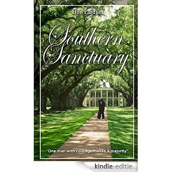 Southern Sanctuary: One man with courage makes a majority (English Edition) [Kindle-editie]