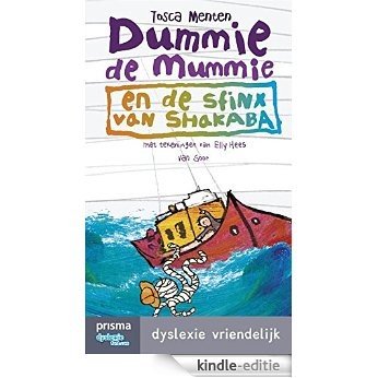 Dummie de mummie en de sfinx van Shakaba (PrismaDyslexie) [Kindle-editie]