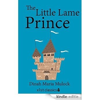 The Little Lame Prince (Xist Classics) [Kindle-editie]