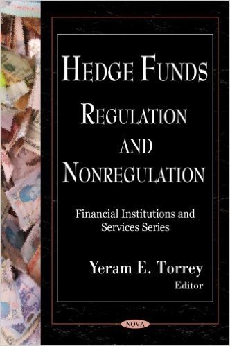 Hedge Funds: Regulation and Nonregulation