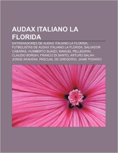 Audax Italiano La Florida: Entrenadores de Audax Italiano La Florida, Futbolistas de Audax Italiano La Florida, Salvador Cabanas