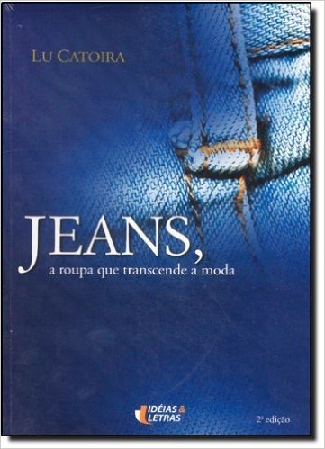 Jeans, a Roupa que Transcende a Moda