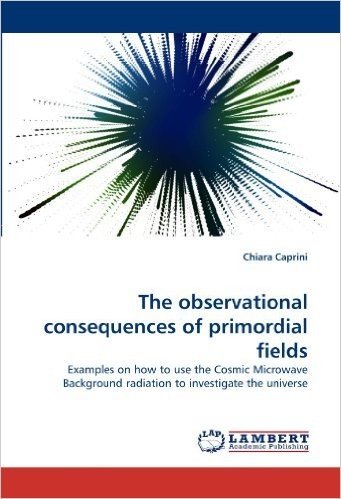 The Observational Consequences of Primordial Fields