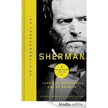 Sherman: The Ruthless Victor (The Generals) (English Edition) [Kindle-editie] beoordelingen