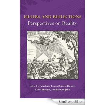 Filters and Reflections: Perspectives on Reality (English Edition) [Kindle-editie]