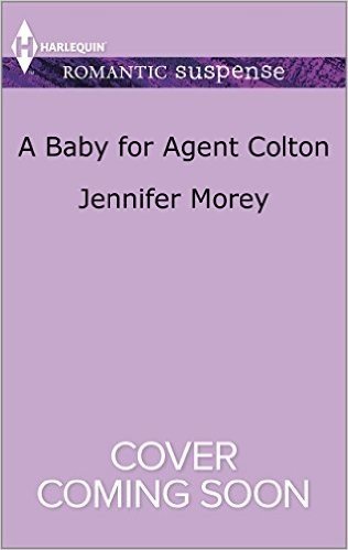 A Baby for Agent Colton (The Coltons of Texas)