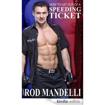 Gay Sex Confessions #5: How To Get Out of a Speeding Ticket (M/m Straight Guys First Time Gay Sex) (English Edition) [Kindle-editie]