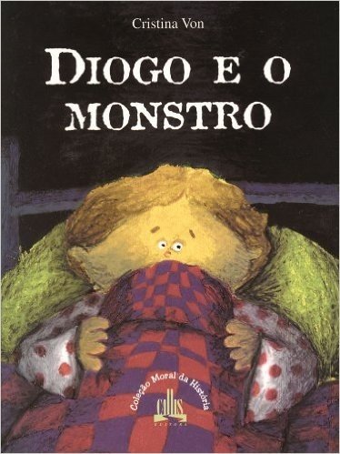 Diogo e o Monstro - Coleção Moral da História