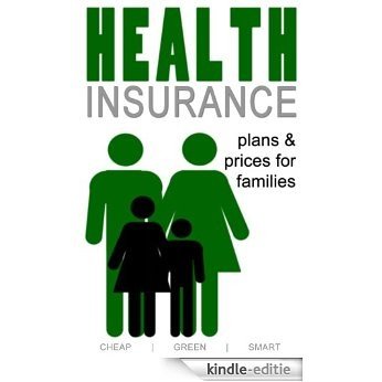 Health Insurance Plans and Prices for Missouri Families (Missouri Health Care Book 3) (English Edition) [Kindle-editie] beoordelingen
