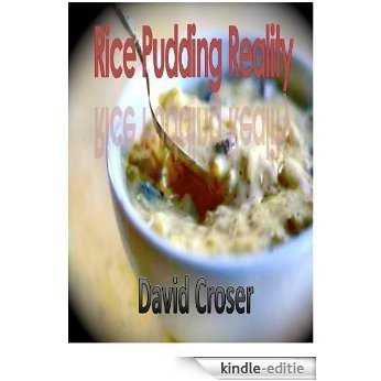 Rice Pudding Reality (English Edition) [Kindle-editie]