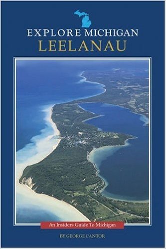 Leelanau: An Insider's Guide to Michigan