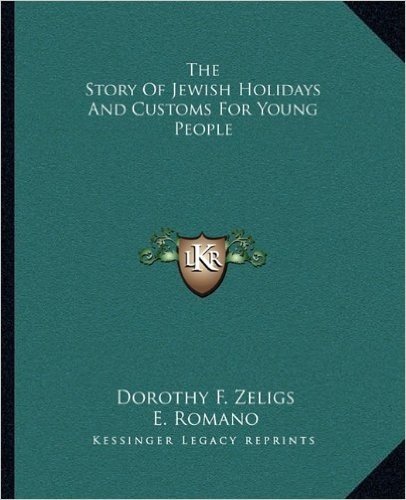The Story of Jewish Holidays and Customs for Young People