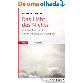 Das Licht des Nichts: Von der Möglichkeit neuer religiöser Erfahrung (Topos Taschenbücher) (German Edition) [eBook Kindle]