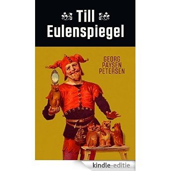 Till Eulenspiegels lustige Streiche (German Edition) [Kindle-editie]