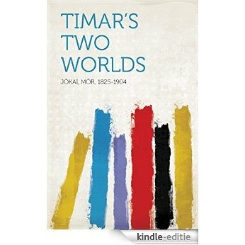 Timar's Two Worlds [Kindle-editie]