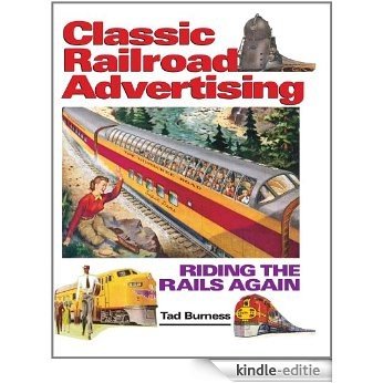 Railroad Advertising: Riding the Rails Again [Kindle-editie]