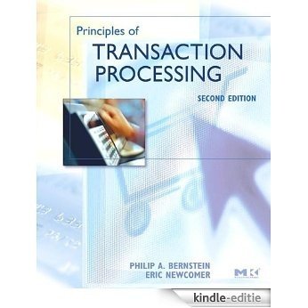 Principles of Transaction Processing (The Morgan Kaufmann Series in Data Management Systems) [Kindle-editie]