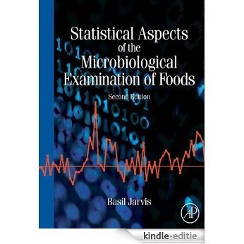 Statistical Aspects of the Microbiological Examination of Foods (Progress in Industrial Microbiology) [Kindle-editie]