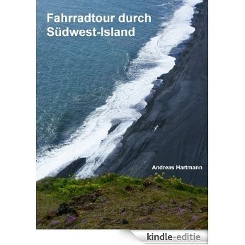 Fahrradtour durch Südwest-Island (German Edition) [Kindle-editie] beoordelingen