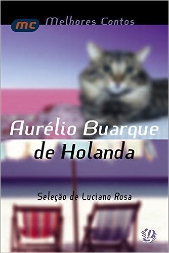Aurélio Buarque de Holanda - Coleção Melhores Contos