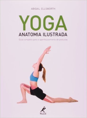 Yoga. Anatomia Ilustrada