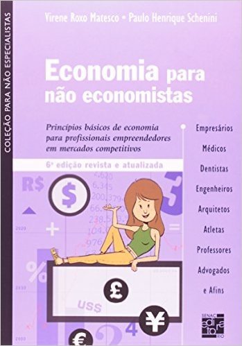 Economia Para Nao-Economistas - Principios Basicos De Economia - Coleção Para Não - Especialistas
