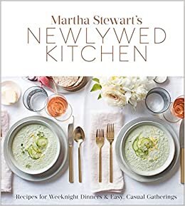 indir Martha Stewart&#39;s Newlywed Kitchen: Recipes for Weeknight Dinners and Easy, Casual Gatherings