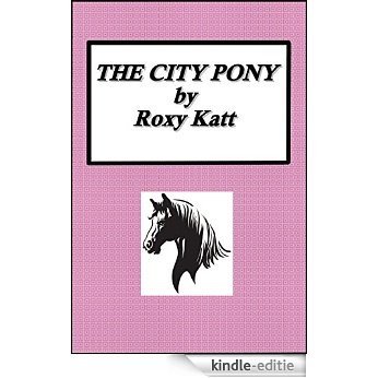 The City Pony (English Edition) [Kindle-editie]