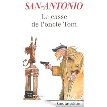 Le casse de l'oncle Tom (San Antonio Poche) [Kindle-editie]