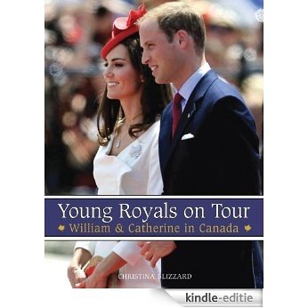 Young Royals on Tour: William & Catherine in Canada [Kindle-editie] beoordelingen