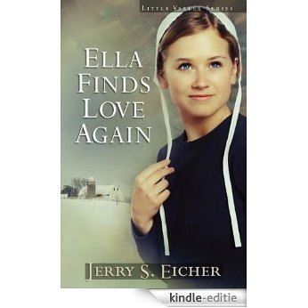 Ella Finds Love Again (Little Valley Series Book 3) (English Edition) [Kindle-editie]