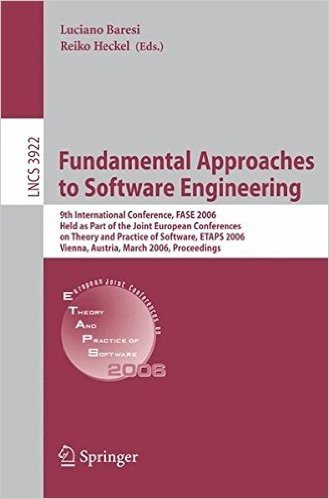 Fundamental Approaches to Software Engineering: 9th International Conference, Fase 2006, Held as Part of the Joint European Conferences on Theory and