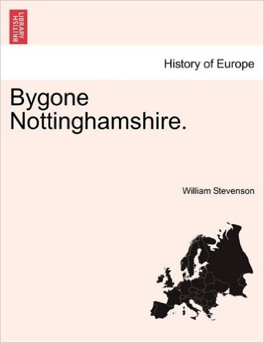 Bygone Nottinghamshire.