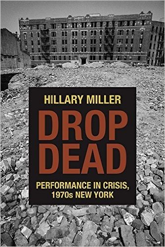 Drop Dead: Performance in Crisis, 1970s New York