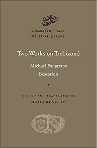 Two Works on Trebizond (Dumbarton Oaks Medieval Library)