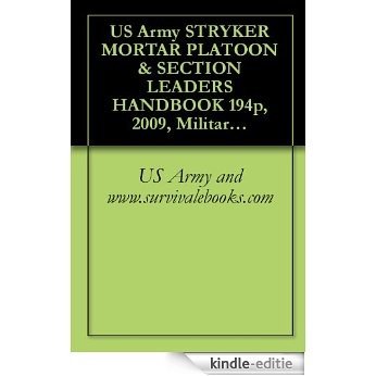 US Army STRYKER MORTAR PLATOON & SECTION LEADERS HANDBOOK (English Edition) [Kindle-editie]