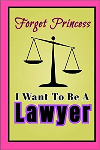 indir Forget Princess I Want to Be A Lawyer: Big dream Gift Journal Lined Notebook To Write In, for female perfect for students
