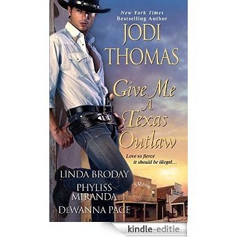 Give Me A Texas Outlaw [Kindle-editie]