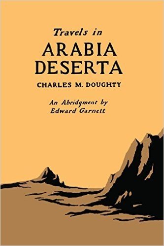 Travels in Arabia Deserta: An Abridgment by Edward Garnett